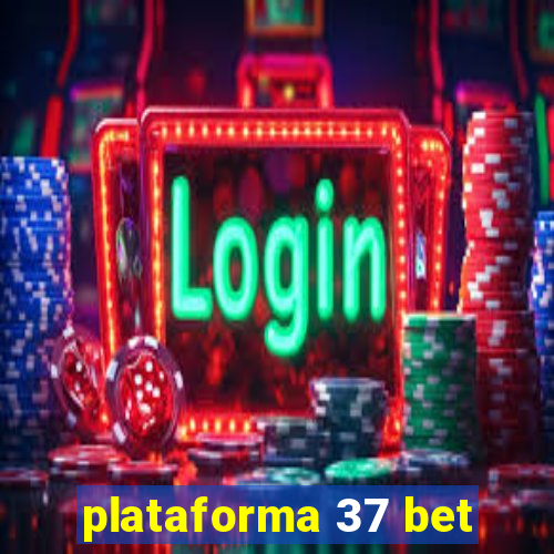 plataforma 37 bet